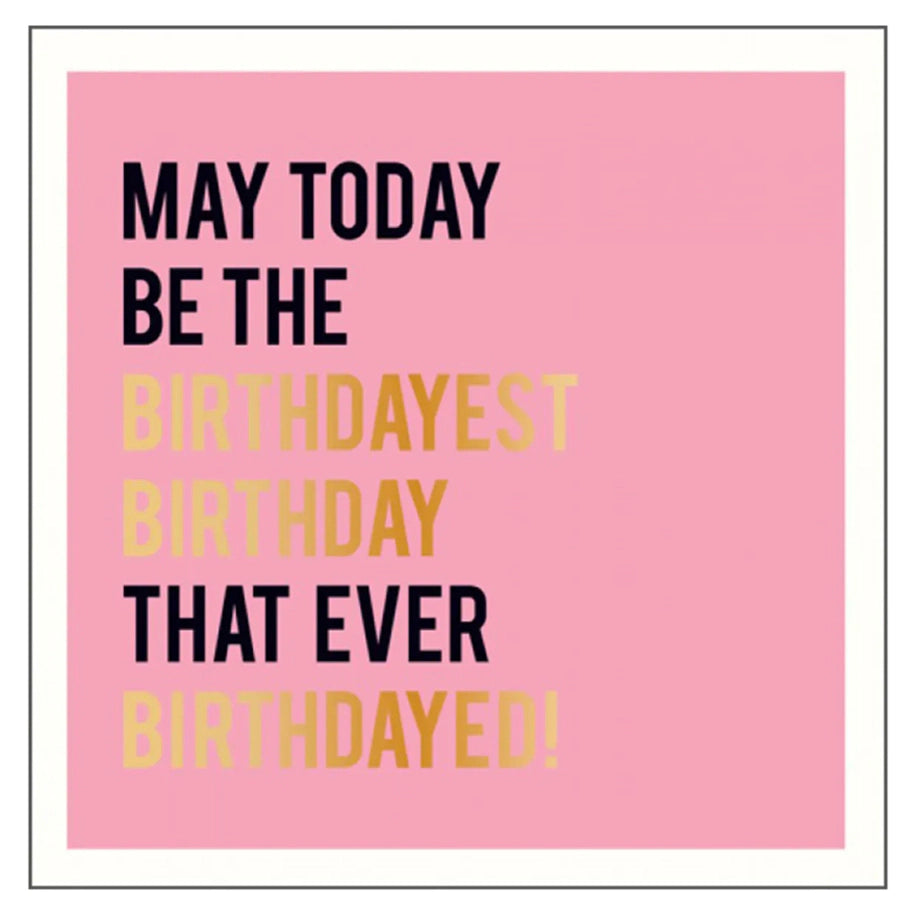 Pigment Alice Scott Birthdayest Birthday Greeting Card