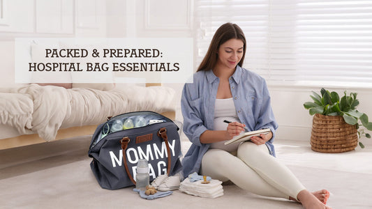 Packed & Prepared: Hospital Bag Essentials
