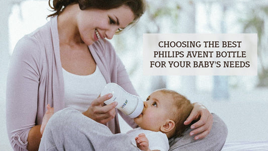 Choosing the Best Philips Avent Bottle for Your Baby's Needs