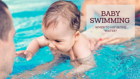 BABY SWIMMING: WHEN TO GET IN THE WATER?