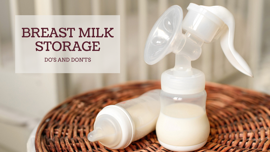 BREAST MILK STORAGE: DO'S AND DON'TS