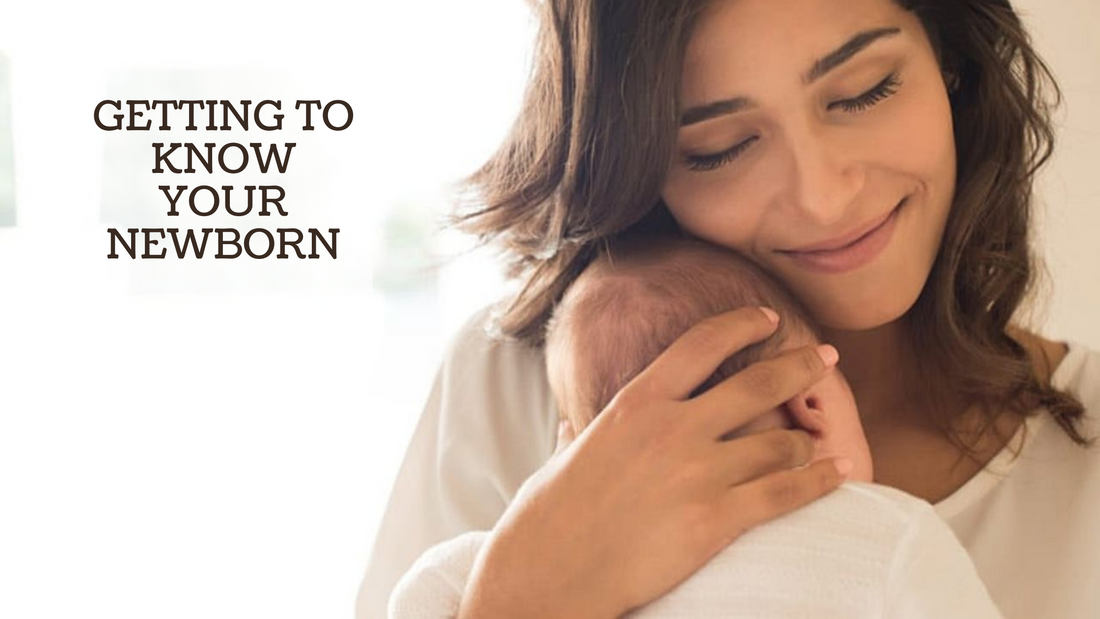 GETTING TO KNOW YOUR NEWBORN