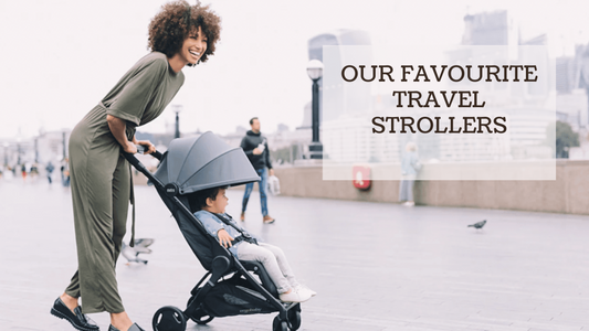 OUR FAVOURITE TRAVEL STROLLERS