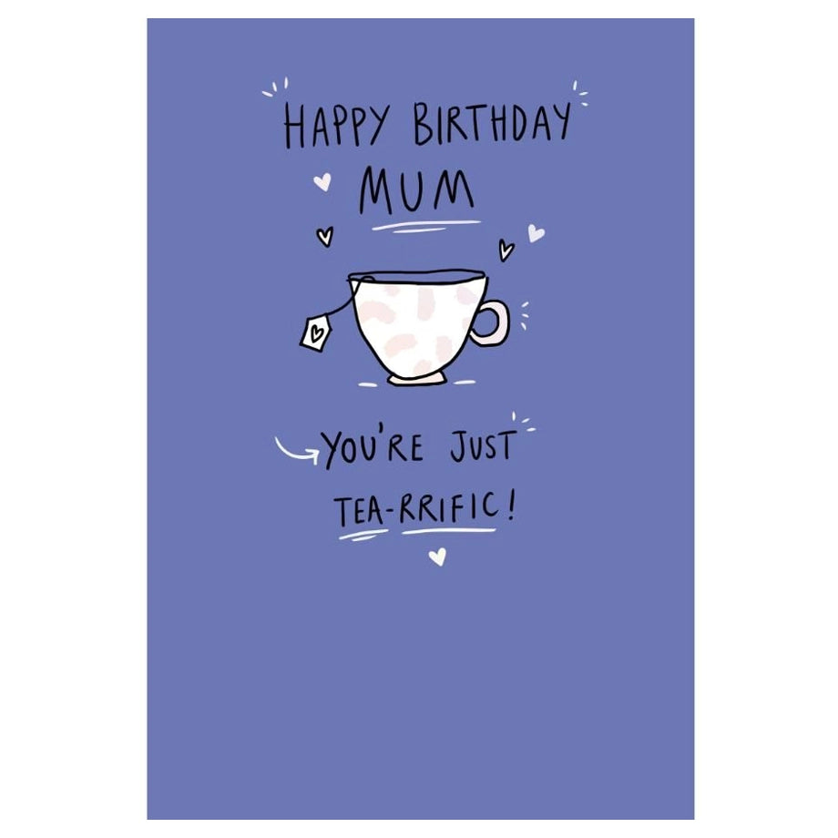 Hallmark Happy Birthday Mum! You’re Just Tea-rrific!