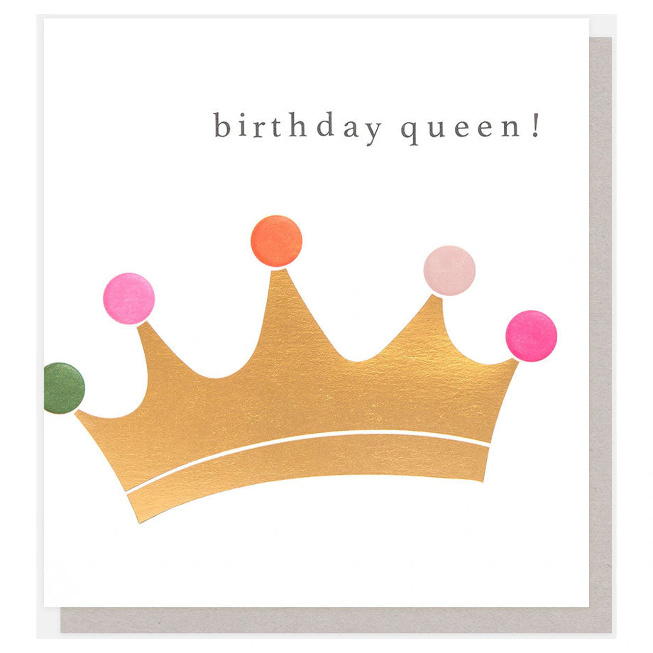 Caroline Gardner Gold Crown Birthday Queen Greeting Card